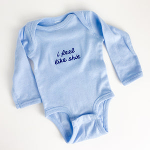 I Feel Like Shit [Onesie]