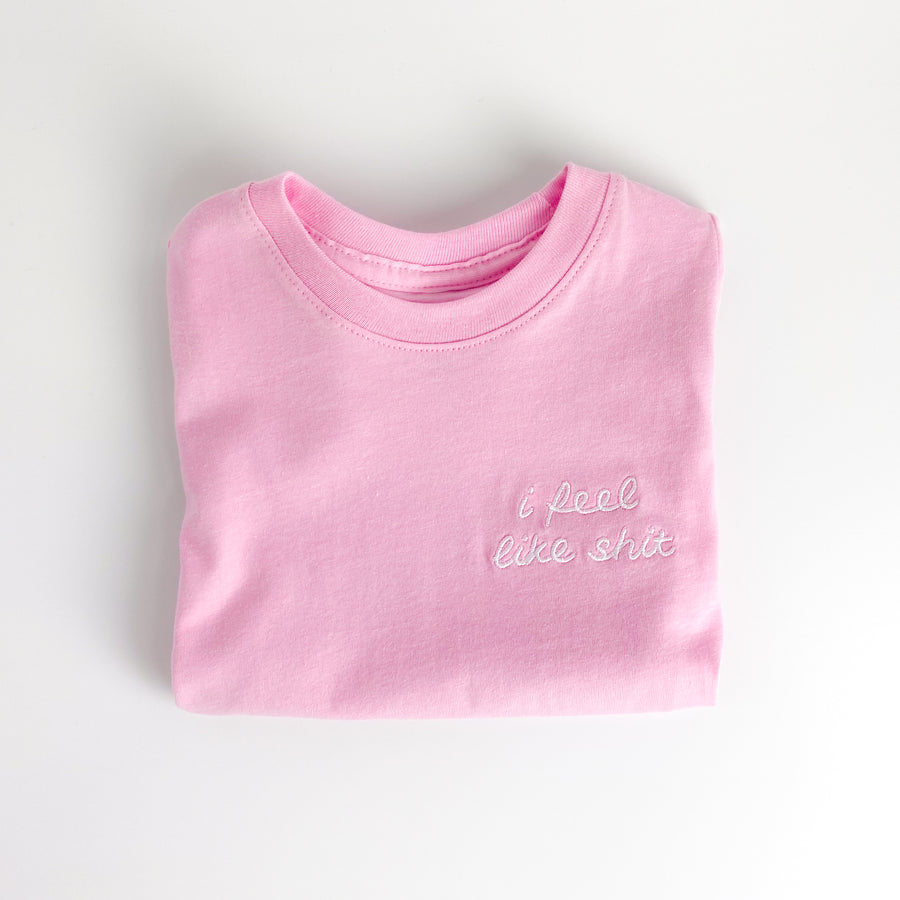 I Feel Like Shit [Toddler T]