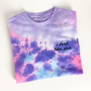 I Feel Like Shit, Easter Egg Dyed [Unisex T]