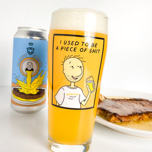 I Used to Be a Piece of Shit [16oz Willi]