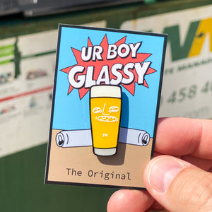 Ur Boy Glassy [Enamel Pin]