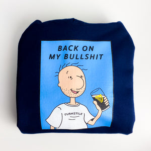 Back on my Bullshit [Unisex Pullover Hoodie]