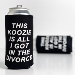 All I Got [16oz Tallboy Koozie]