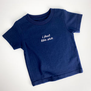 I Feel Like Shit [Toddler T]