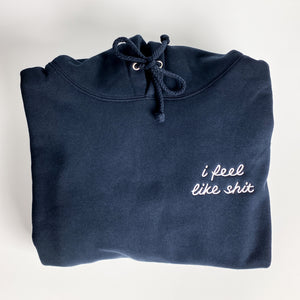 I Feel Like Shit [Unisex Pullover Hoodie]