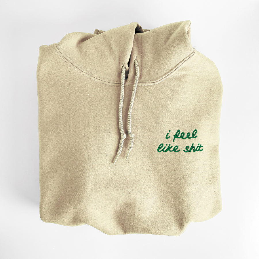 I Feel Like Shit [Pullover Hoodie]