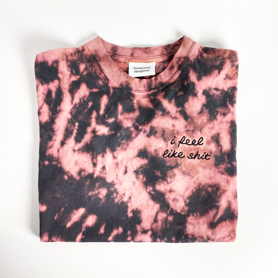 I Feel Like Shit [Acid Tie Dye T]