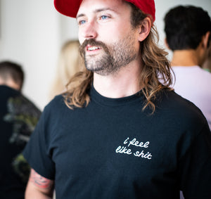 I Feel Like Shit [Unisex T]