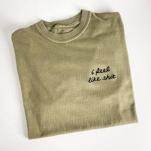 I Feel Like Shit [Unisex T]