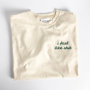 I Feel Like Shit [Unisex T]