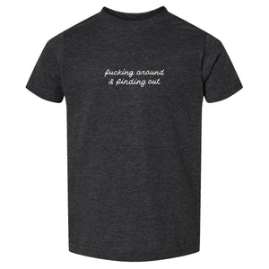 PRE-ORDER: FA&FO [Toddler T]