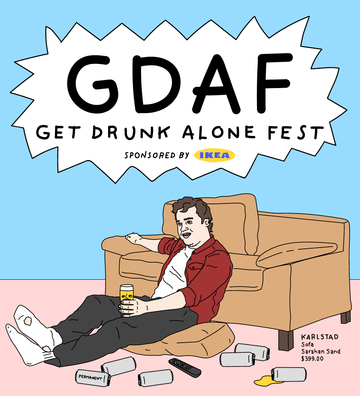 Get Drunk Alone Fest [T]