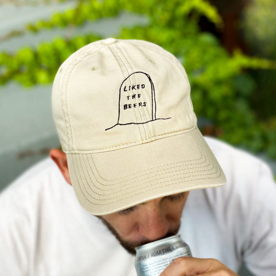 Liked the Beers [Dad Hat]