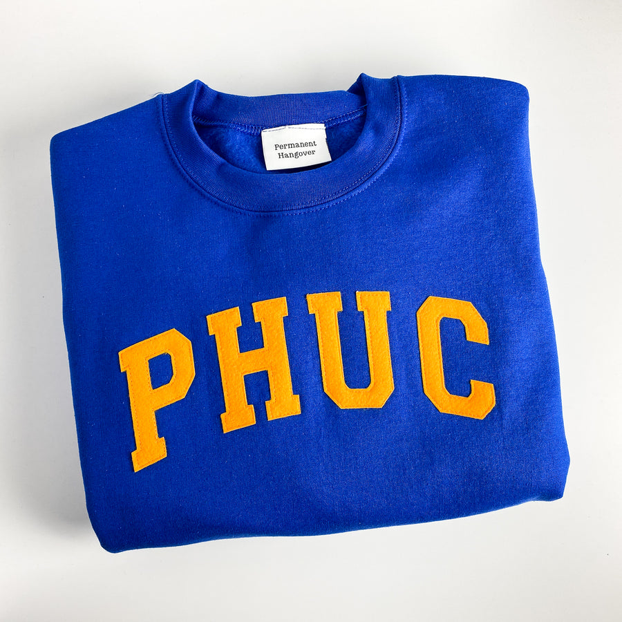 Go PHUC Urself [Sweatshirt]
