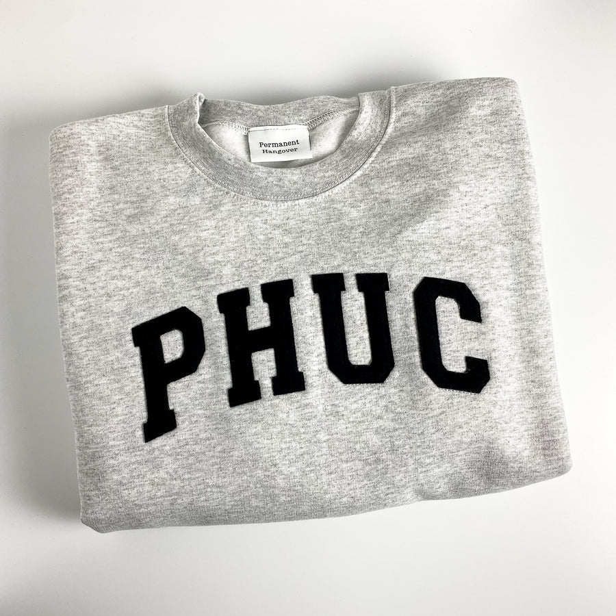 Go PHUC Urself [Sweatshirt]